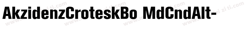 AkzidenzCroteskBo MdCndAlt字体转换